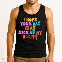 I Hope Your Day Is As Nice As My Booty FUNNY RETRO Tank Top thumb 3