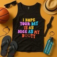 I Hope Your Day Is As Nice As My Booty FUNNY RETRO Tank Top thumb 4
