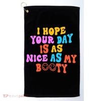 I Hope Your Day Is As Nice As My Booty FUNNY RETRO Golf Towel thumb 0