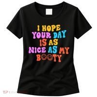 I Hope Your Day Is As Nice As My Booty FUNNY RETRO Women's T-Shirt thumb 0