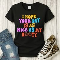 I Hope Your Day Is As Nice As My Booty FUNNY RETRO Women's T-Shirt thumb 3