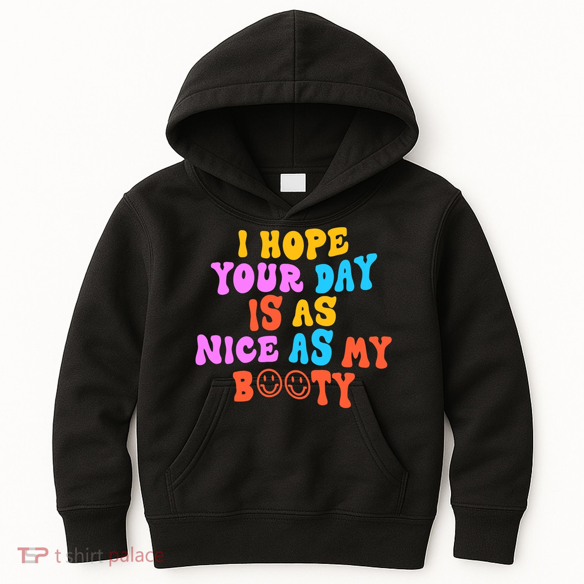 I Hope Your Day Is As Nice As My Booty FUNNY RETRO Kids Hoodie