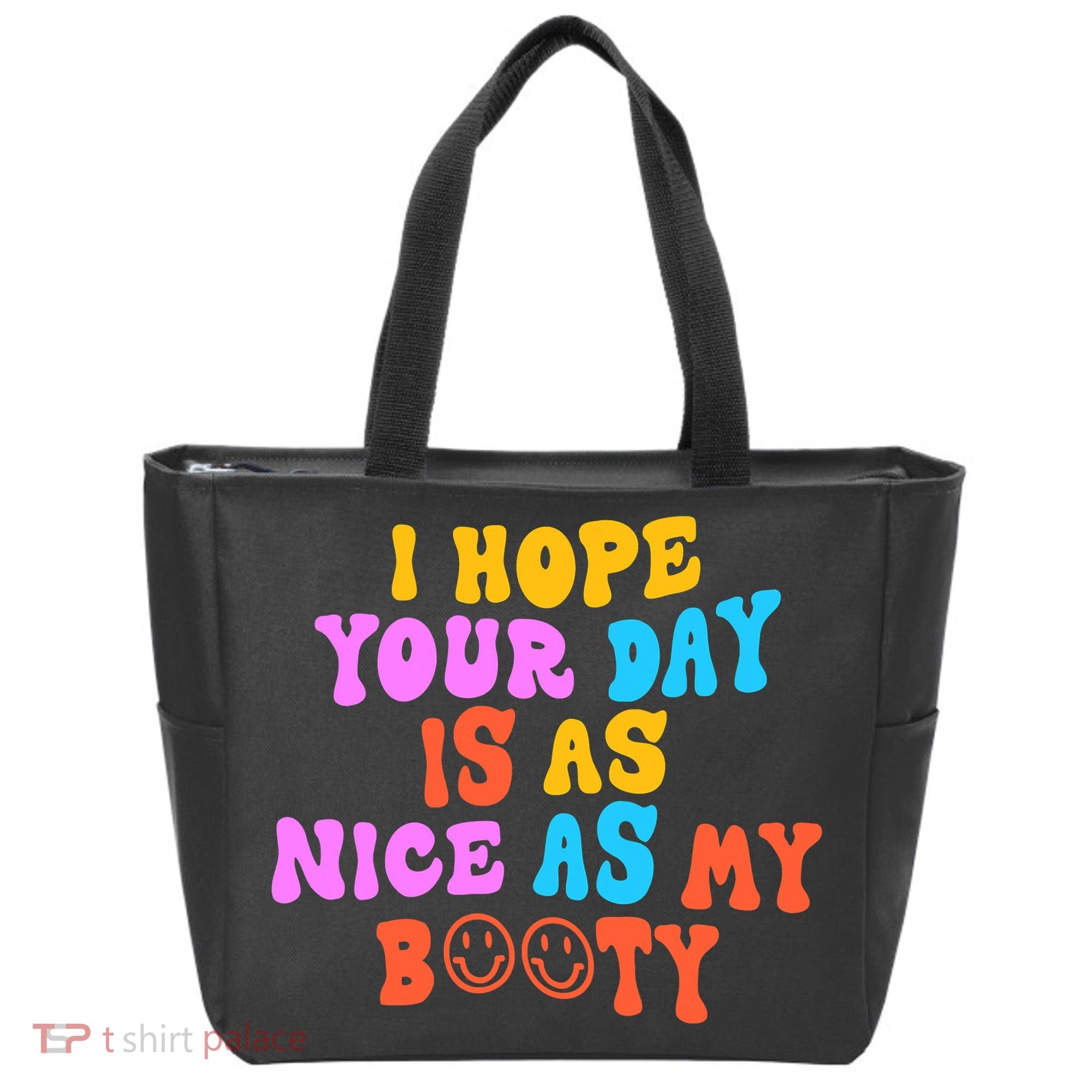 I Hope Your Day Is As Nice As My Booty FUNNY RETRO Tote Bag