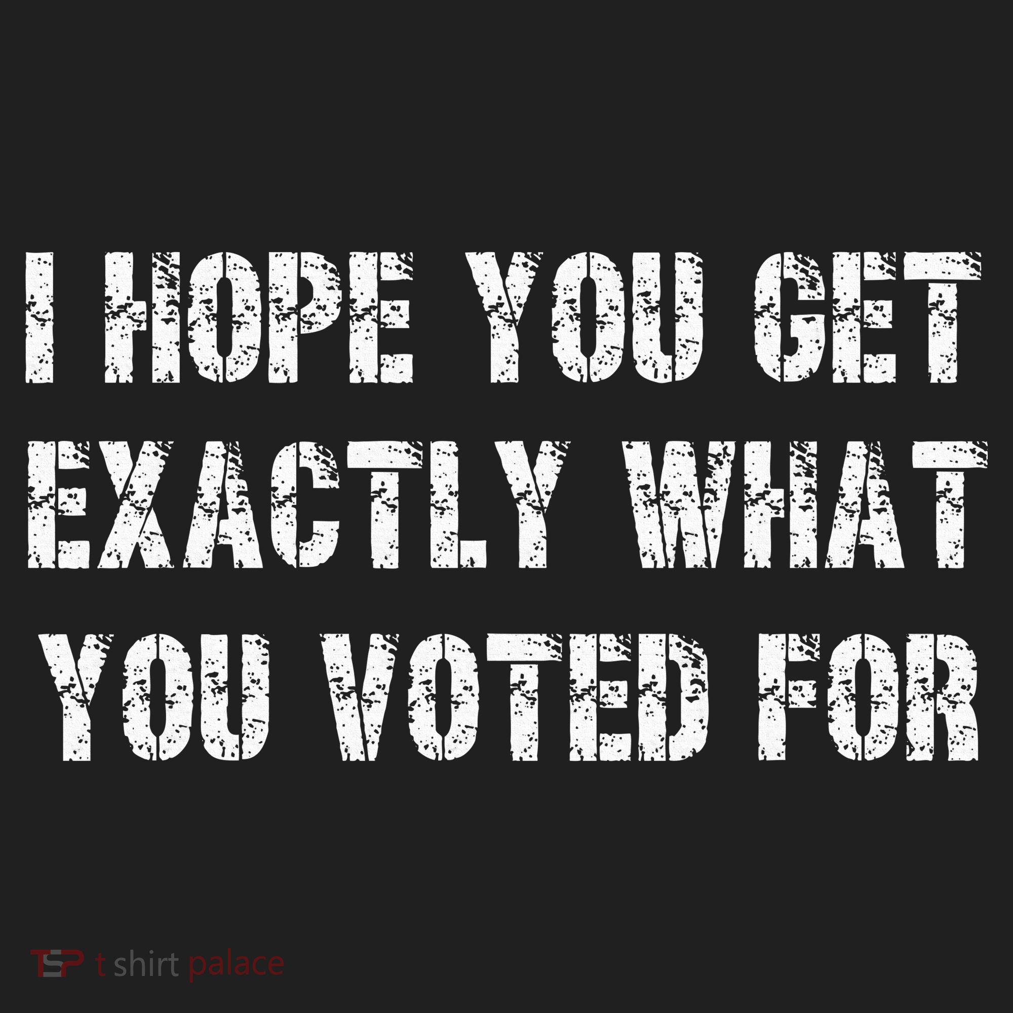 I Hope You Get Exactly What You Voted For Voting Election Beanie