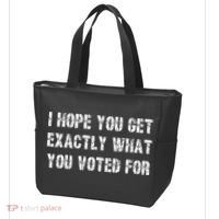 I Hope You Get Exactly What You Voted For Voting Election Tote Bag thumb 3