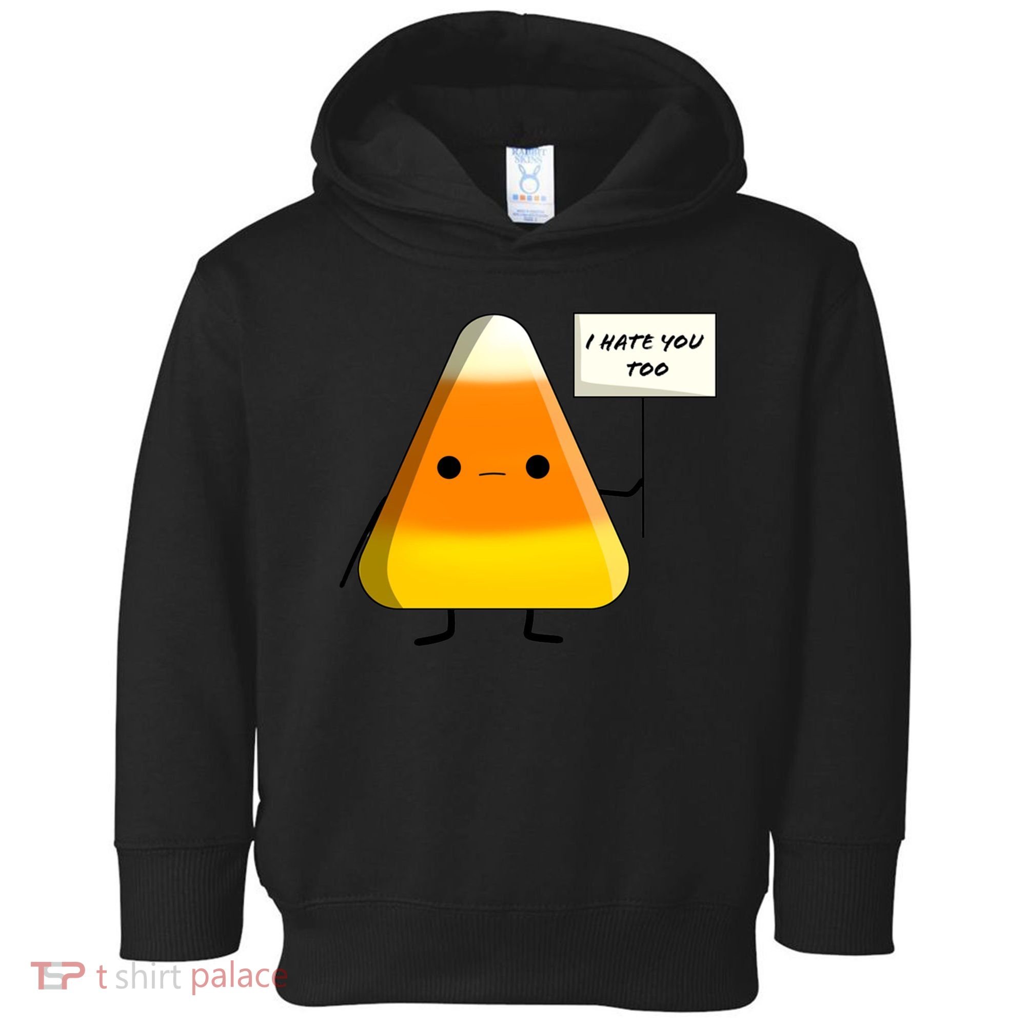 I Hate You Too Funny Halloween Candy Corn Toddler Hoodie