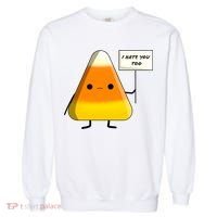 I Hate You Too Funny Halloween Candy Corn Garment-Dyed Sweatshirt thumb 0