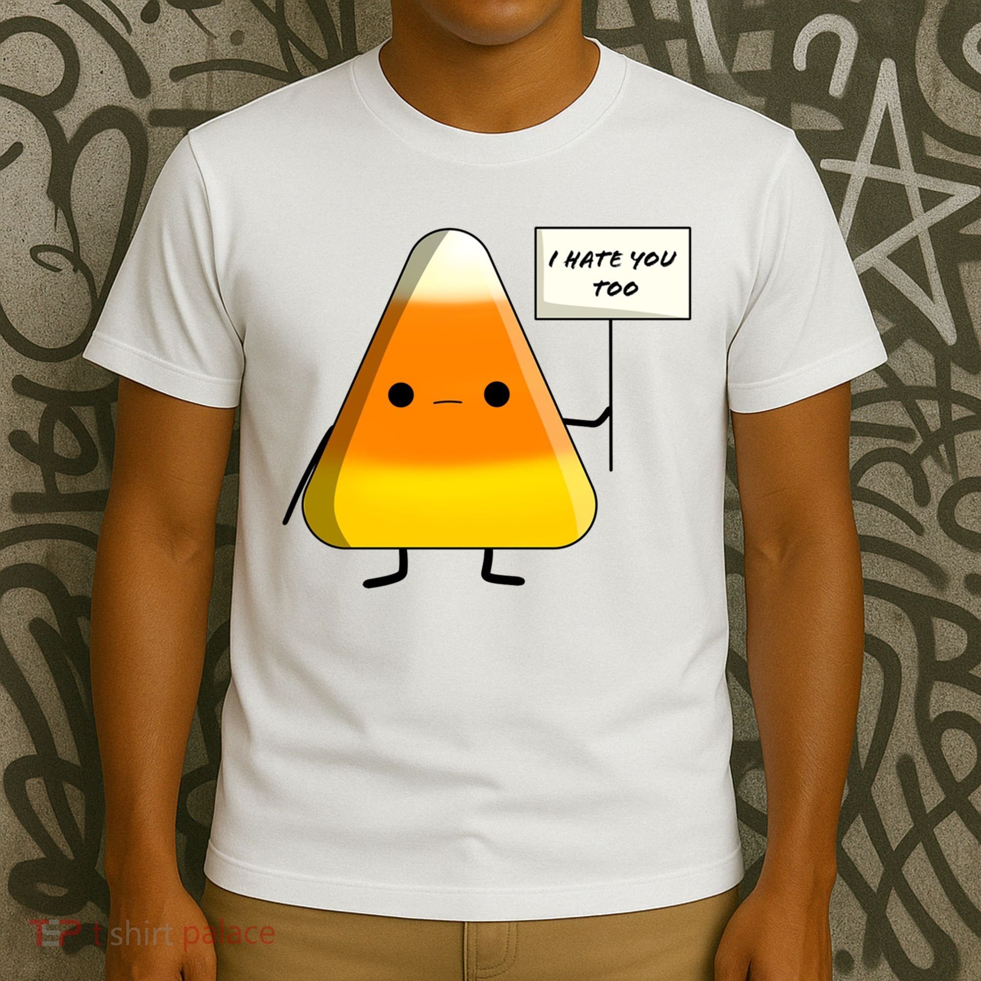 I Hate You Too Funny Halloween Candy Corn T-Shirt