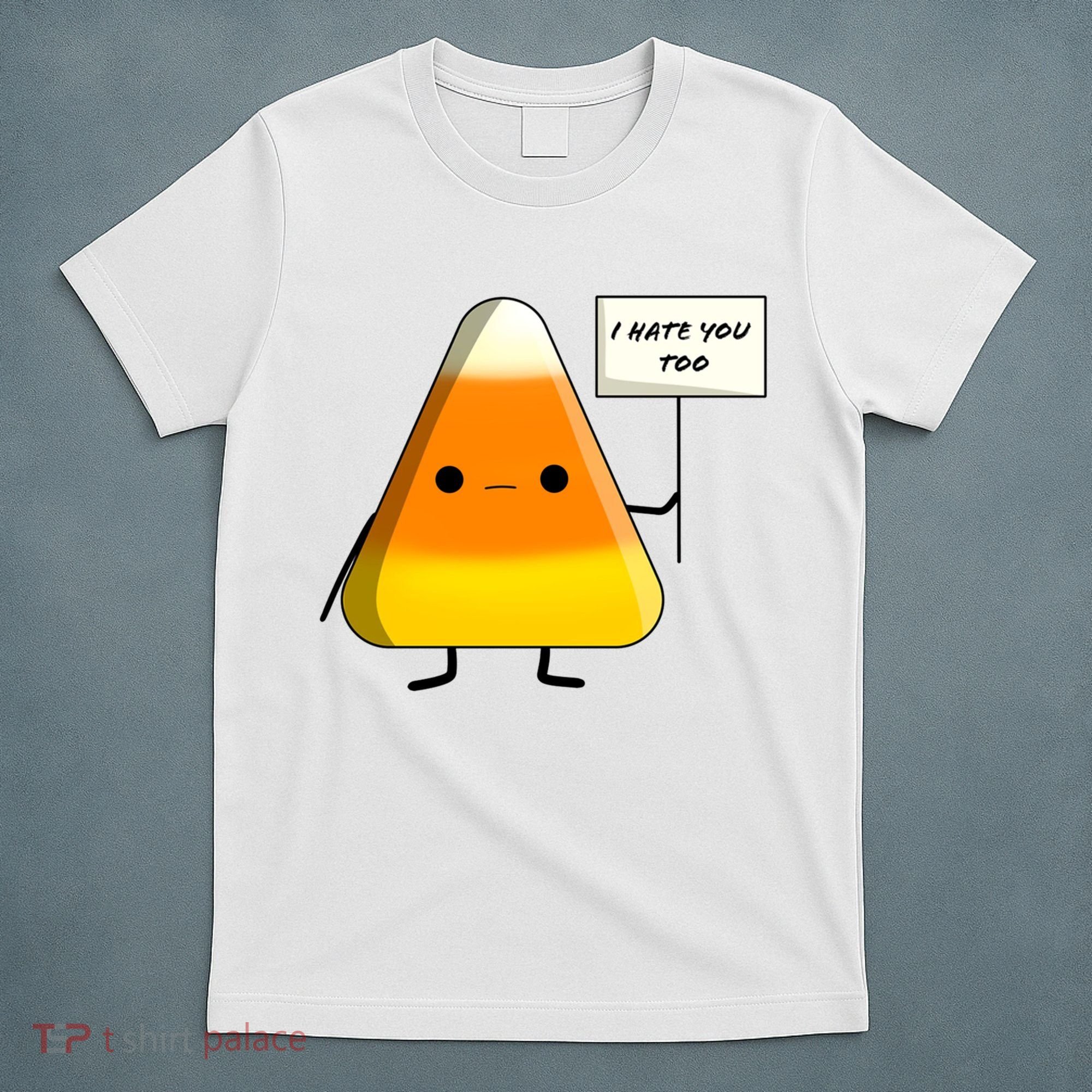 I Hate You Too Funny Halloween Candy Corn T-Shirt