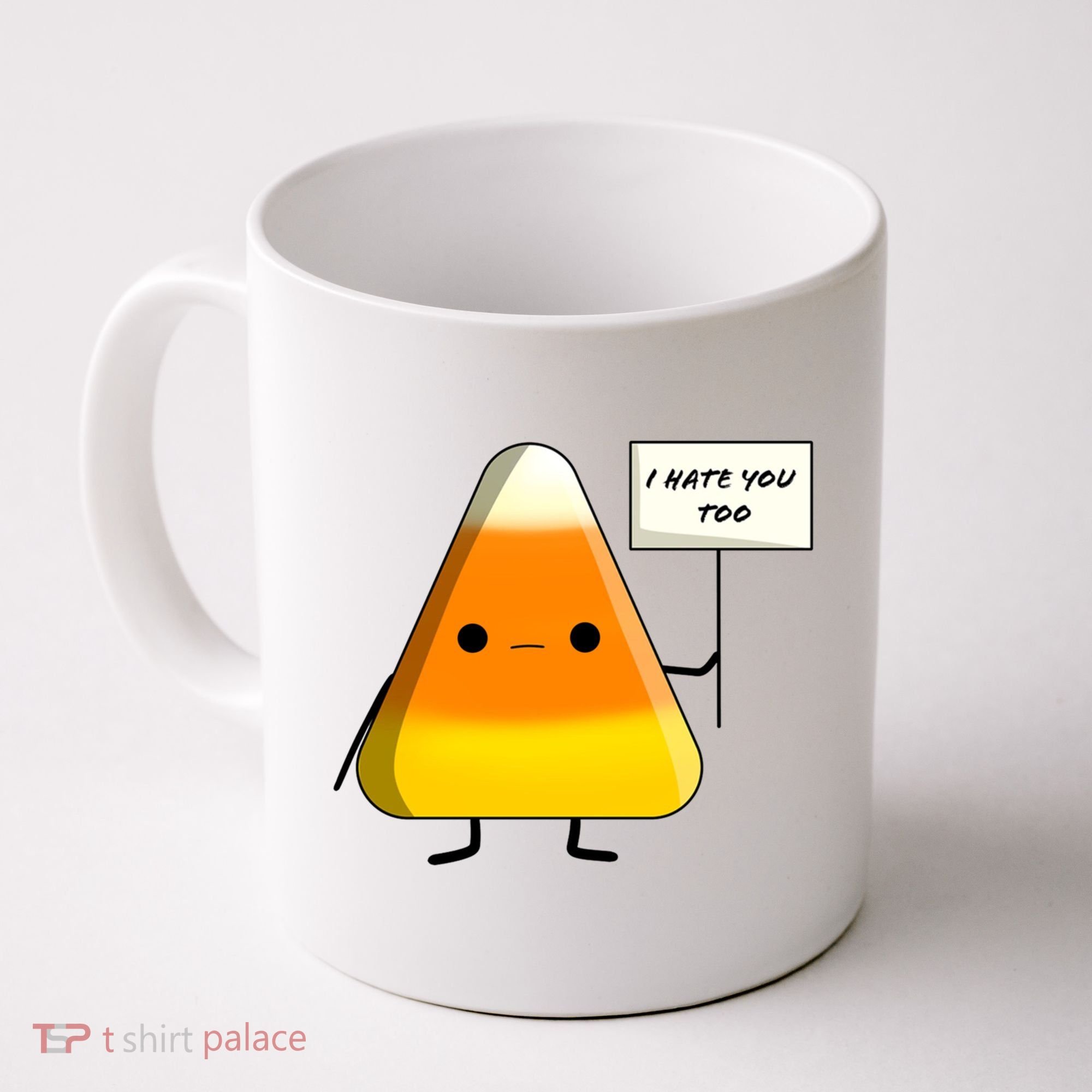 I Hate You Too Funny Halloween Candy Corn Coffee Mug