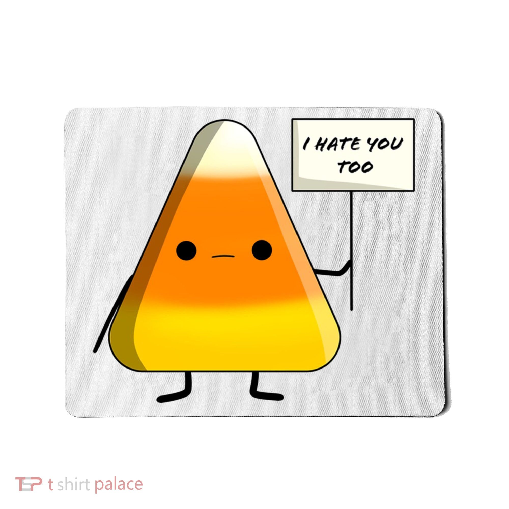 I Hate You Too Funny Halloween Candy Corn Mousepad