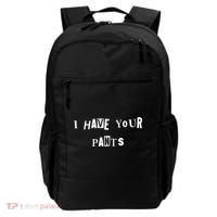 I Have Your Pants Quote Backpack thumb 0