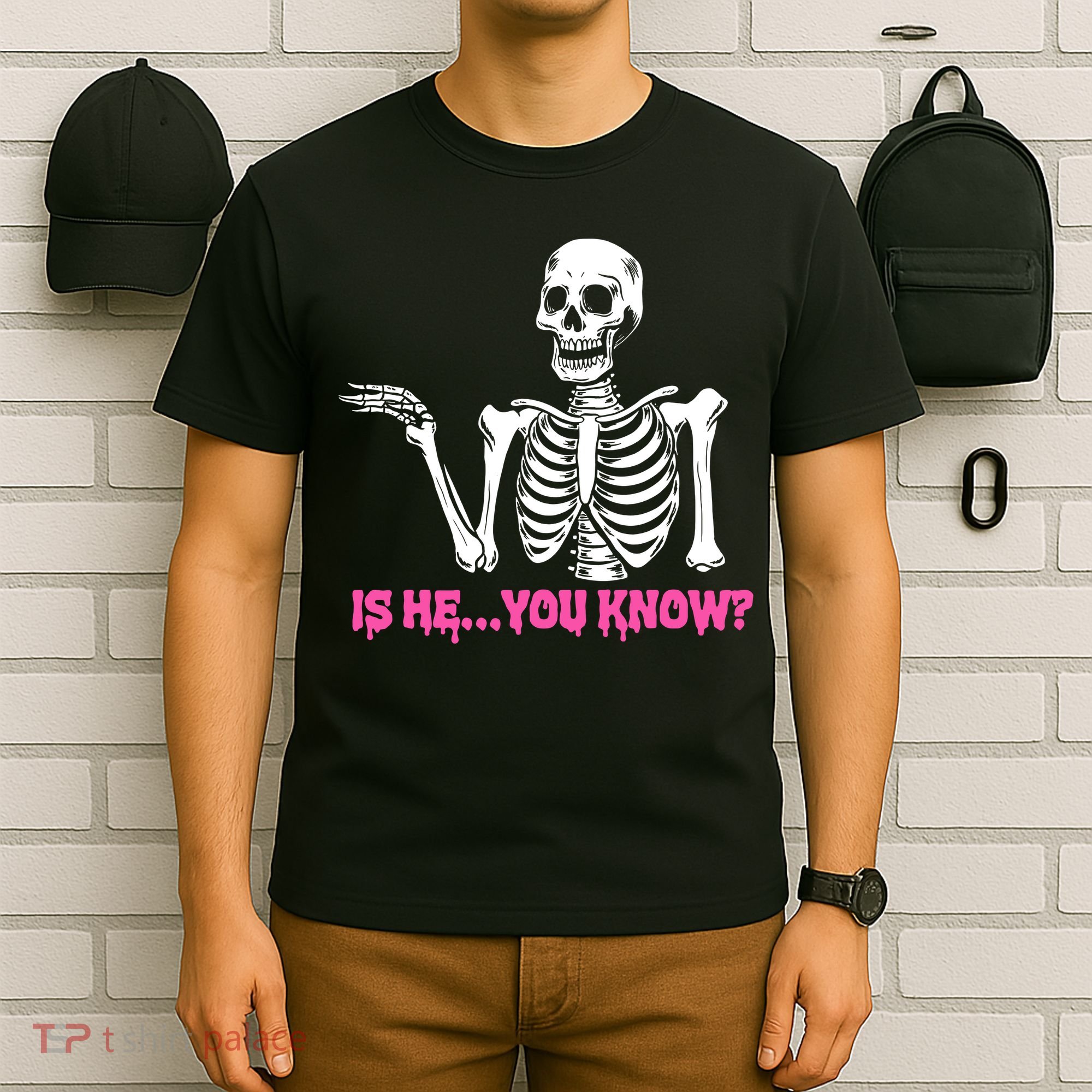 Is He You Know Skeleton Funny T-Shirt