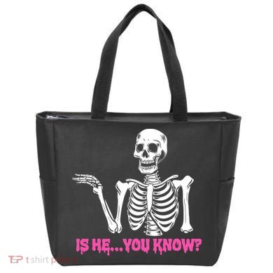 Is He You Know Skeleton Funny Tote Bag