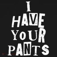 I Have Your Pants Funny Friends Family Quote Meme Women's Tank Top thumb 5
