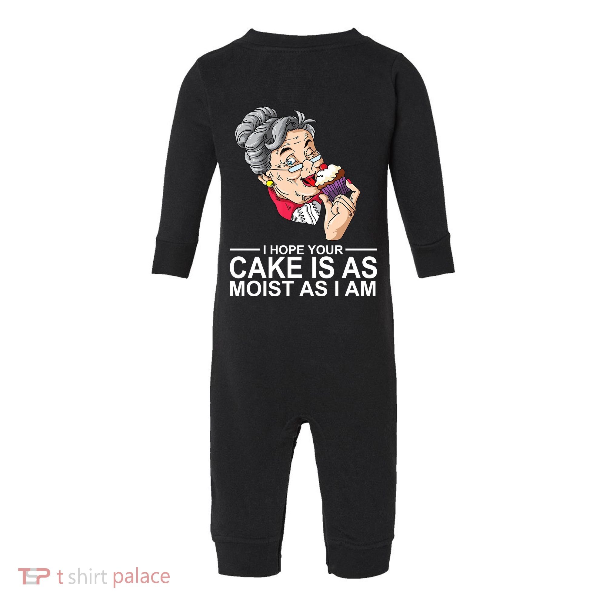 I Hope Your Cake Is As Moist As I Am Funny Infant Fleece One Piece