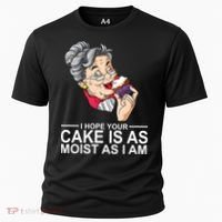 I Hope Your Cake Is As Moist As I Am Funny Cooling Performance Crew T-Shirt thumb 0