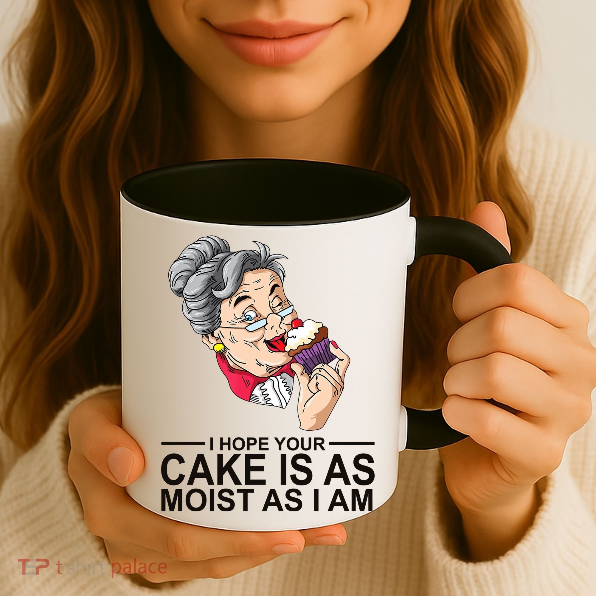 I Hope Your Cake Is As Moist As I Am Funny Coffee Mug