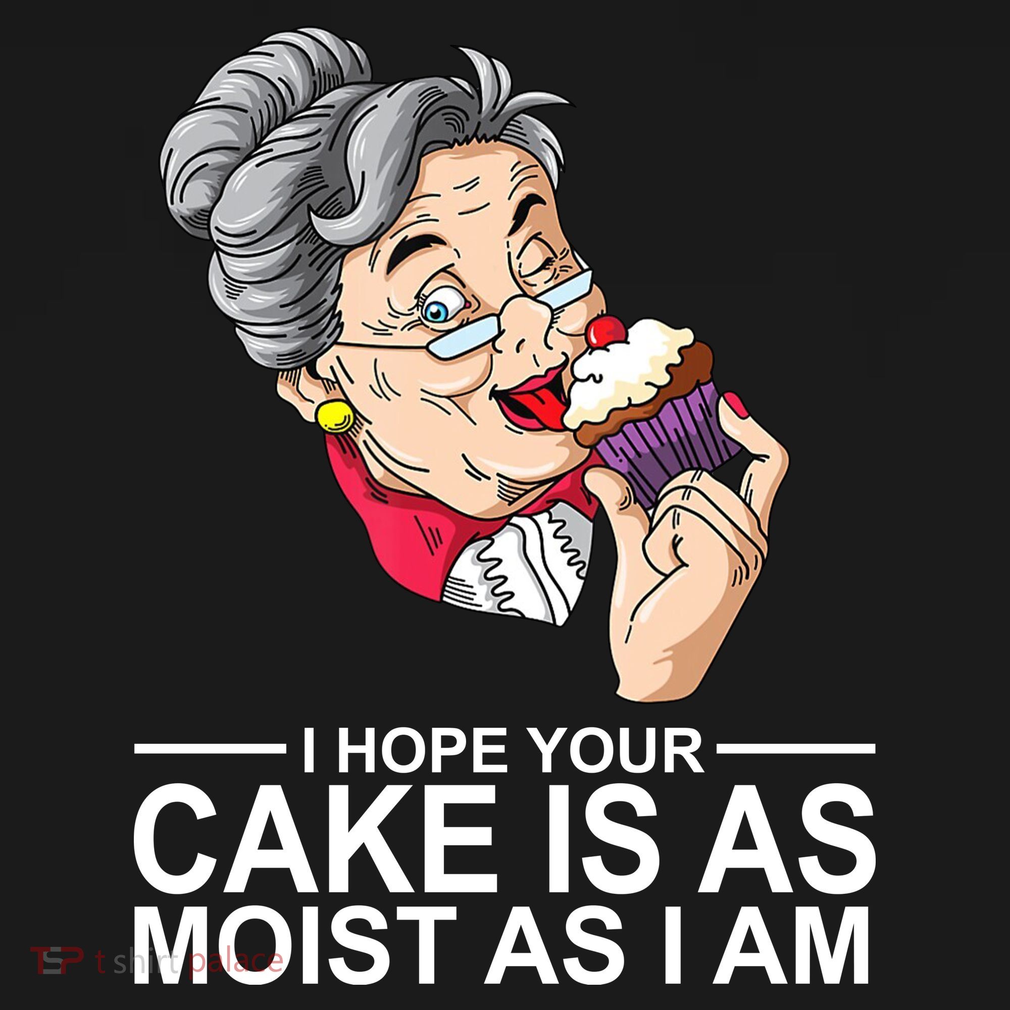 I Hope Your Cake Is As Moist As I Am Funny Women's Hoodie