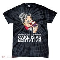 I Hope Your Cake Is As Moist As I Am Funny Tie-Dye T-Shirt thumb 0