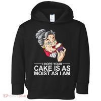 I Hope Your Cake Is As Moist As I Am Funny Toddler Hoodie thumb 0
