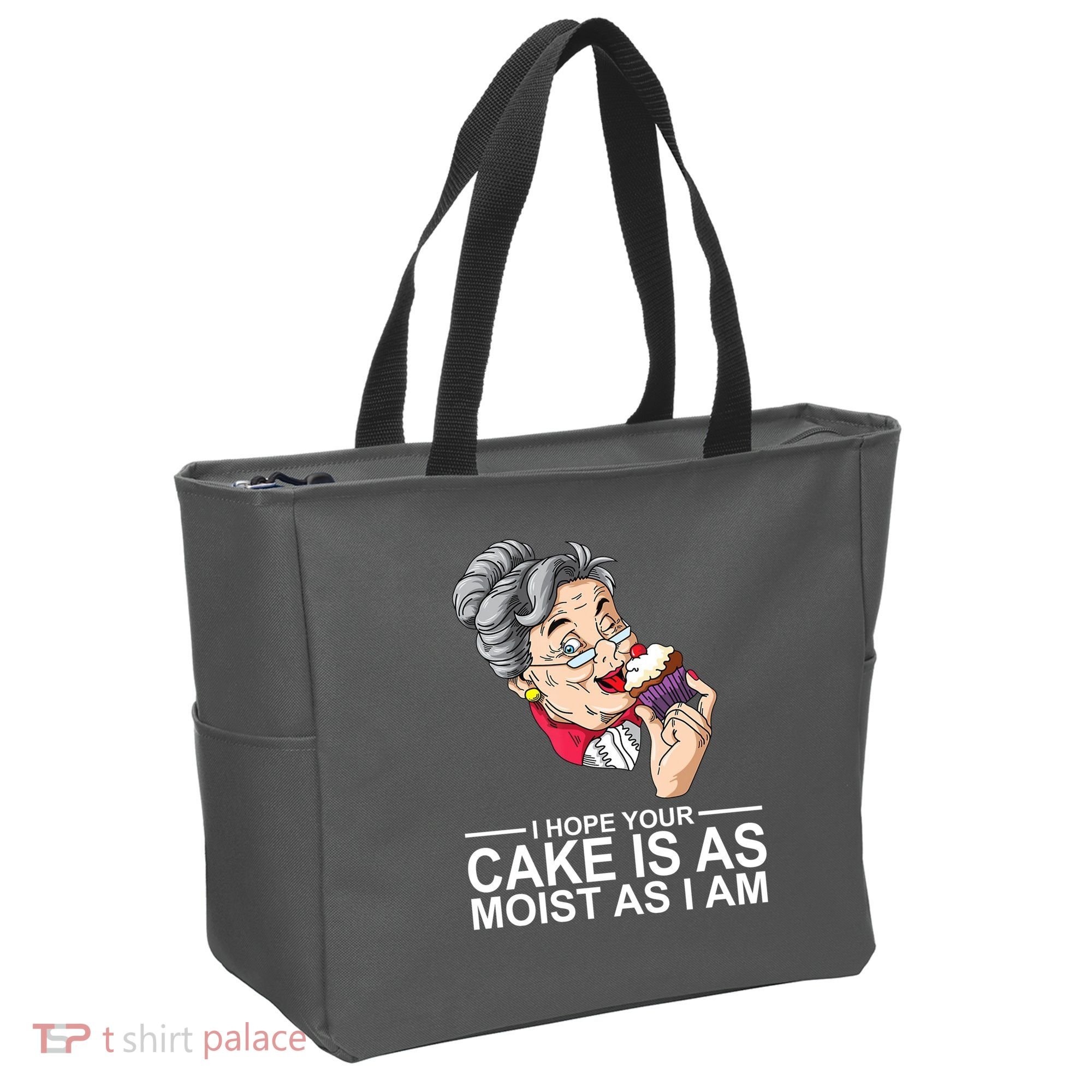I Hope Your Cake Is As Moist As I Am Funny Tote Bag