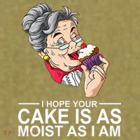 I Hope Your Cake Is As Moist As I Am Funny Garment-Dyed Women's Muscle Tee thumb 6