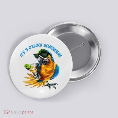 It Is 5 Oclock Somewhere Parrot Drinking Summer Vacation Button
