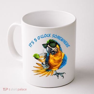 It Is 5 Oclock Somewhere Drinking Parrot Coffee Mug