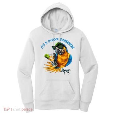 It Is 5 Oclock Somewhere Drinking Parrot Women's Hoodie