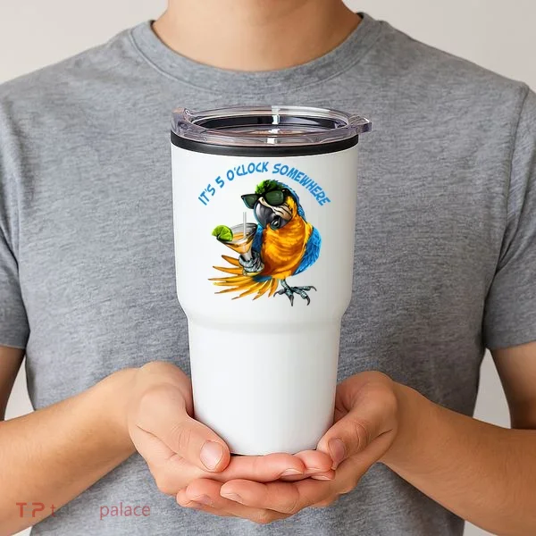 It Is 5 Oclock Somewhere Drinking Parrot Tumbler