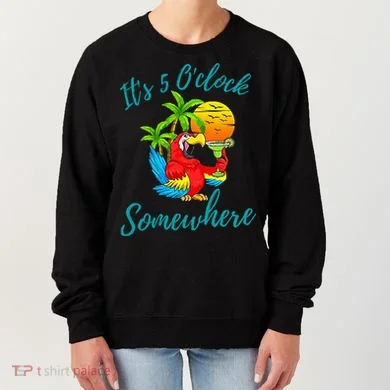 It Is 5 O'clock Somewhere Drinking Parrot Women's Sweatshirt