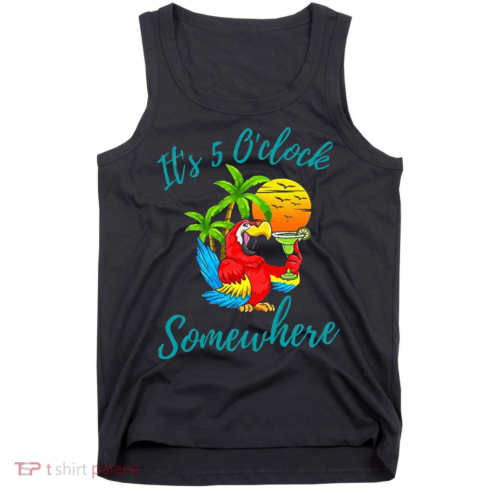 It Is 5 O'clock Somewhere Drinking Parrot Tank Top