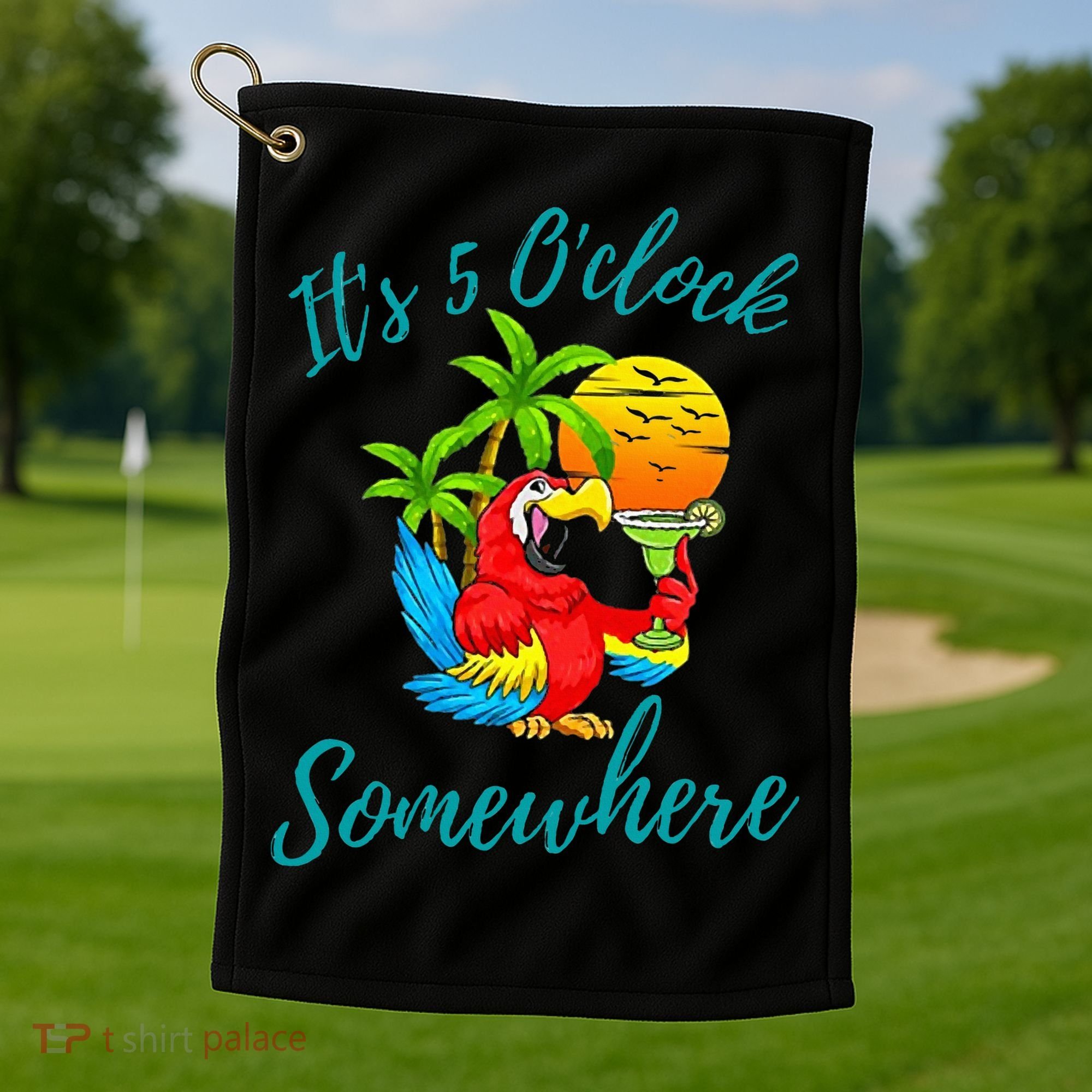 It Is 5 O'clock Somewhere Drinking Parrot Golf Towel