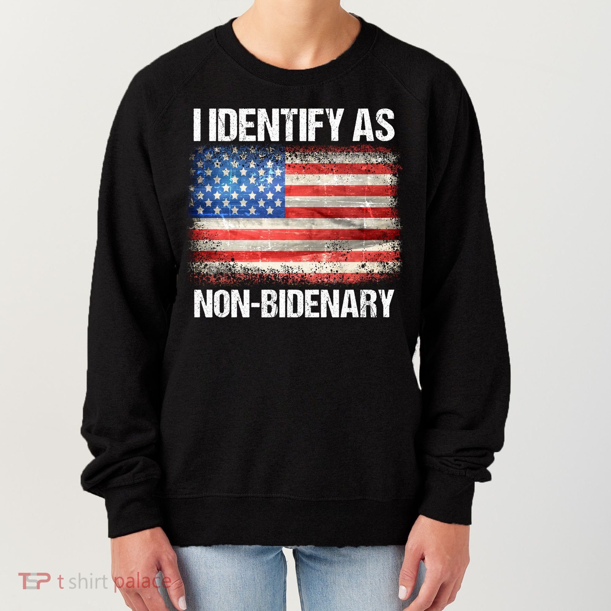 I Identify As NonBidenary Shirt Funny Anti Biden Women's Sweatshirt