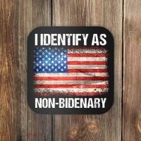 I Identify As NonBidenary Shirt Funny Anti Biden Coaster thumb 0