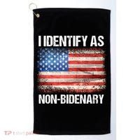I Identify As NonBidenary Shirt Funny Anti Biden Golf Towel thumb 0
