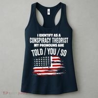 I Identify As A Conspiracy Theorist Pronouns Are Told You So Women's Tank Top thumb 3