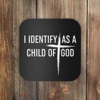 I Identify As A Child Of God Christian Funny Coaster thumb 0