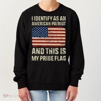 I Identify As An American Patriot This Is My Pride Flag Women's Sweatshirt thumb 0