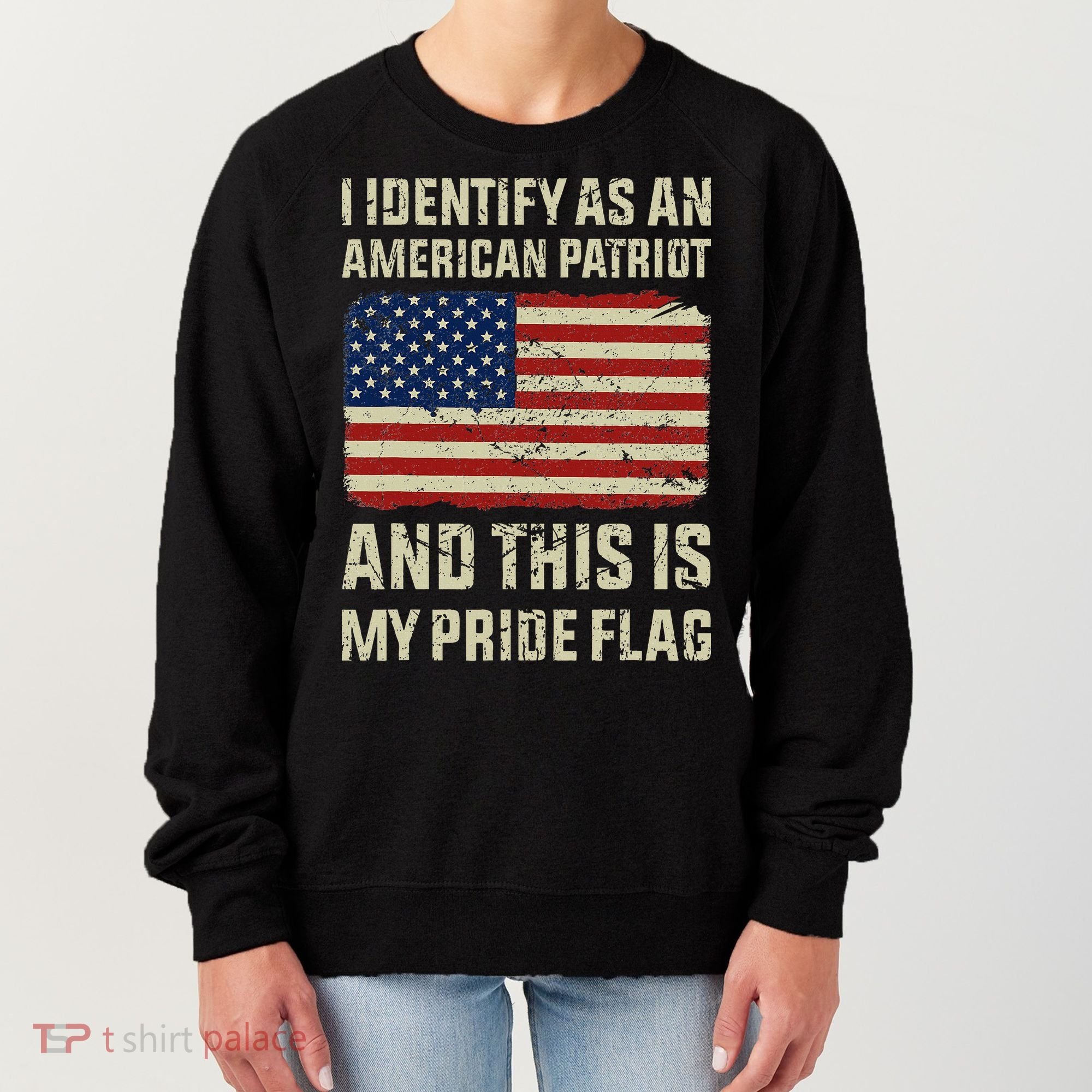 I Identify As An American Patriot This Is My Pride Flag Women's Sweatshirt