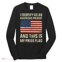 I Identify As An American Patriot This Is My Pride Flag Long Sleeve Shirt thumb 0