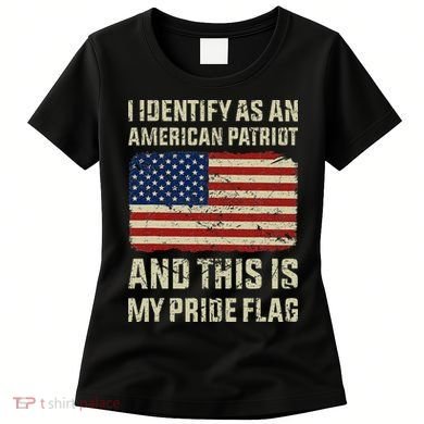 I Identify As An American Patriot This Is My Pride Flag Women's T-Shirt