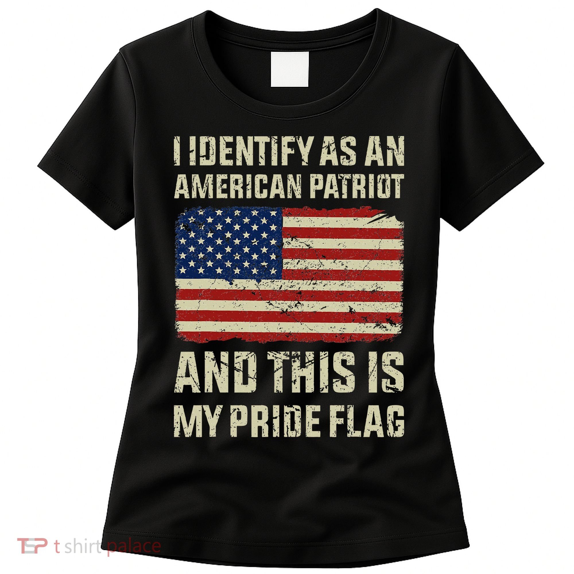 I Identify As An American Patriot This Is My Pride Flag Women's T-Shirt