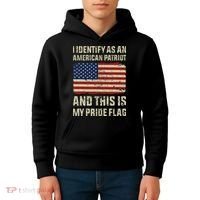 I Identify As An American Patriot This Is My Pride Flag Kids Hoodie thumb 4