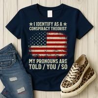 I Identify As A Conspiracy Theorist Pronouns Are Told You So Women's T-Shirt thumb 3