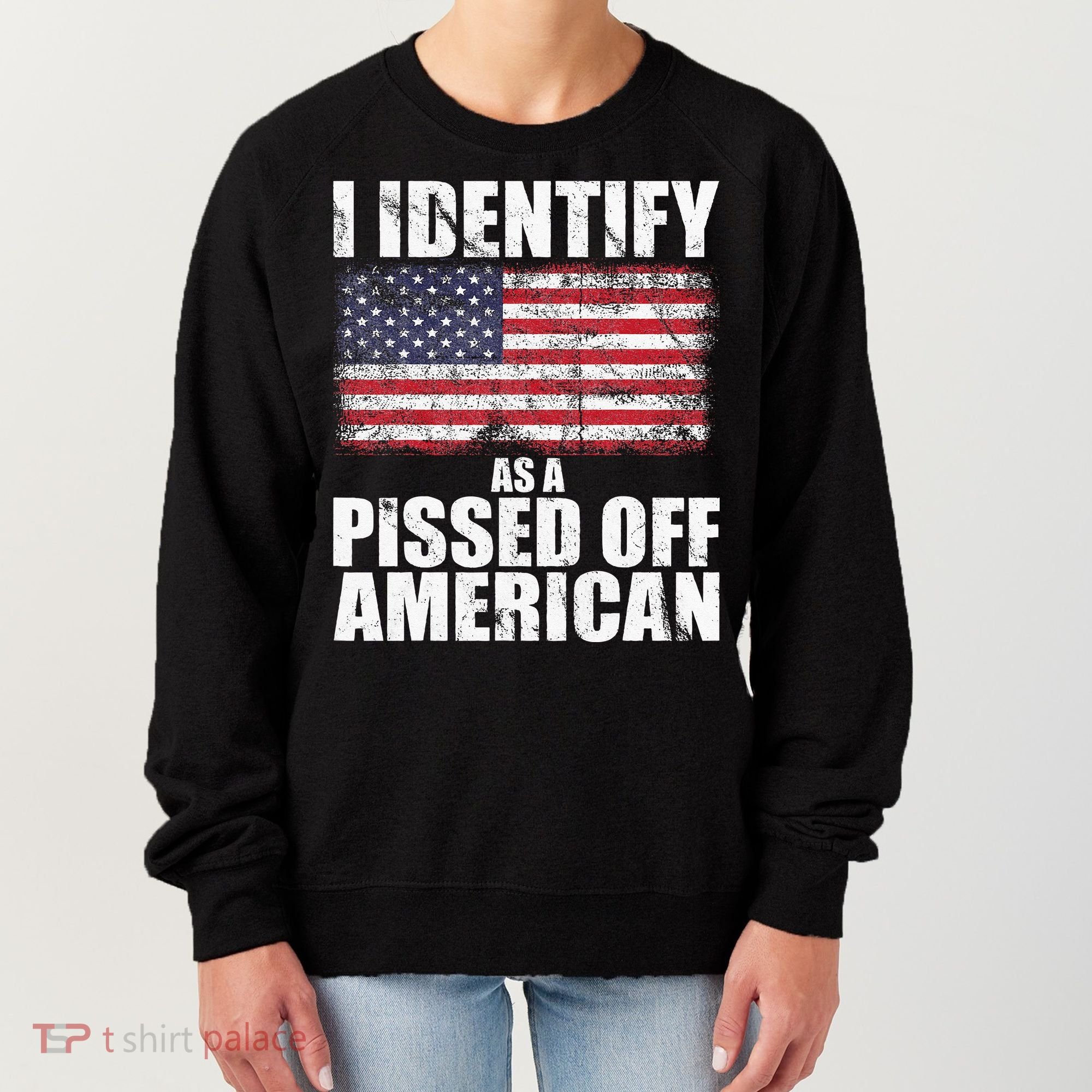 I Identify As A Pissed Off American We The People Democracy Women's Sweatshirt