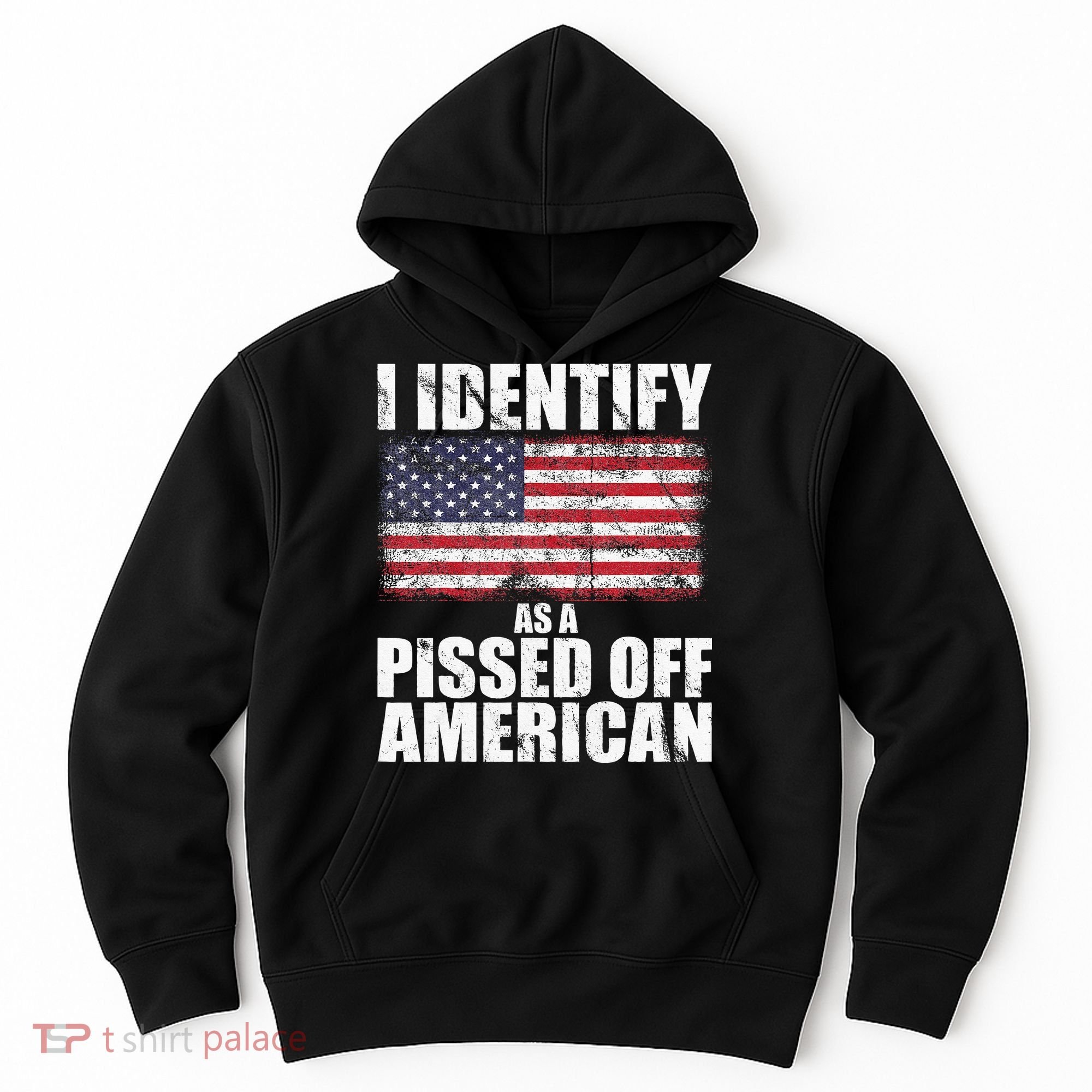 I Identify As A Pissed Off American We The People Democracy Hoodie