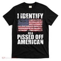 I Identify As A Pissed Off American We The People Democracy T-Shirt thumb 0