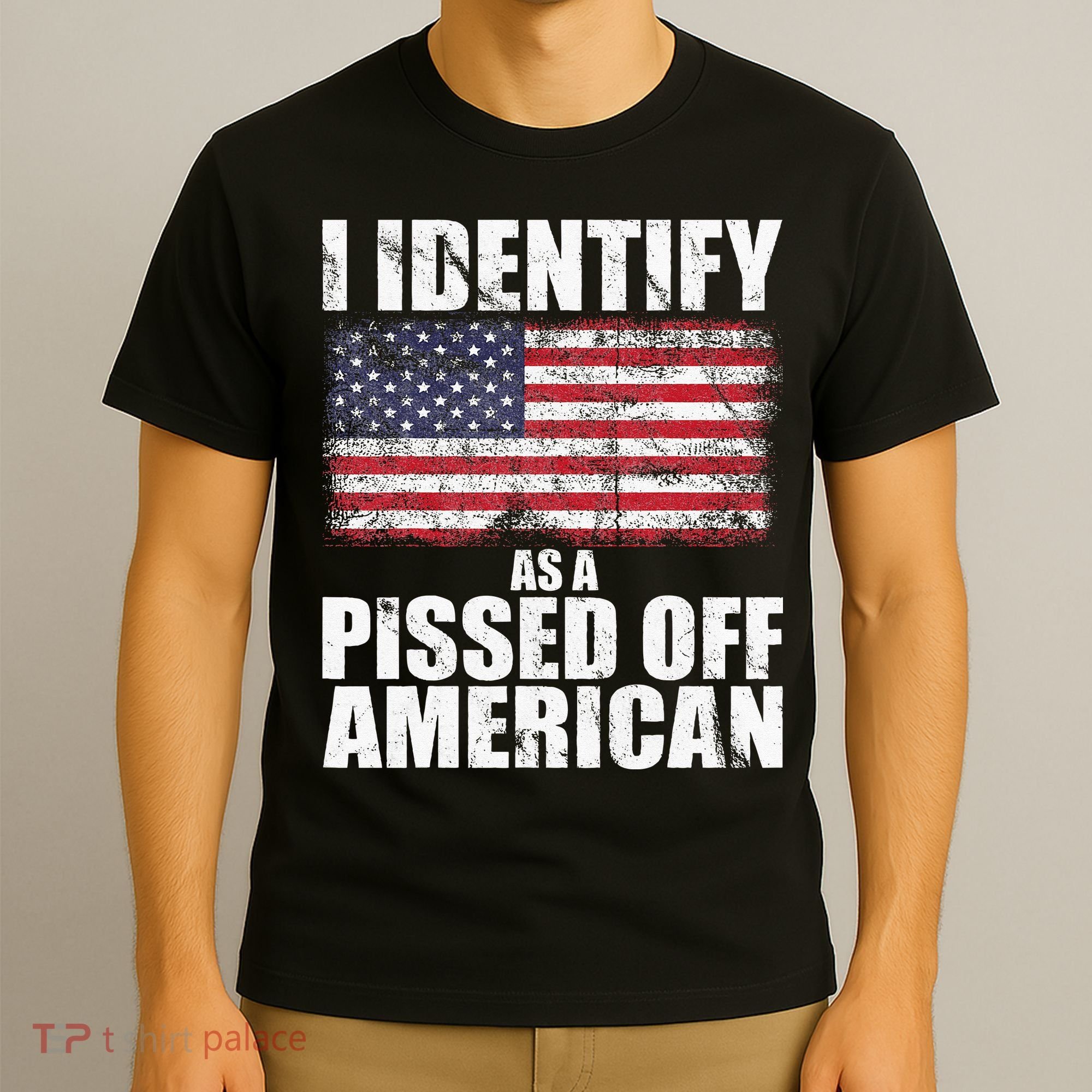 I Identify As A Pissed Off American We The People Democracy T-Shirt